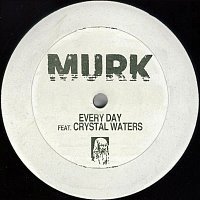 Murk – Every Day feat. Crystal Waters
