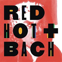 Various  Artists – Red Hot + Bach (Deluxe Version)