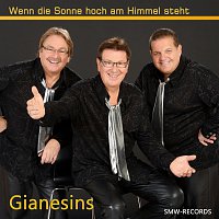 Gianesins – Wenn die Sonne hoch am Himmel steht