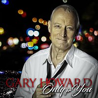 Gary Howard – Only For You