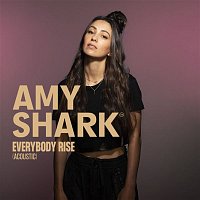 Amy Shark – Everybody Rise (Acoustic)
