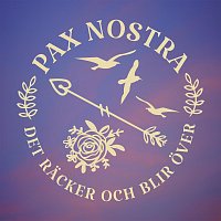 Pax Nostra – Det räcker och blir över