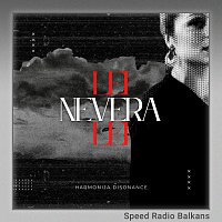 Harmonija disonance, Speed Radio Balkans – Nevera (Lei, lei) [Sped Up]