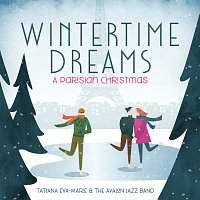 Tatiana Eva-Marie, Avalon Jazz Band – Wintertime Dreams: A Parisian Christmas