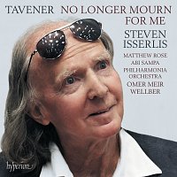 Steven Isserlis – Tavener: No Longer Mourn for Me & Other Works for Cello