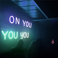 On You [WONKY Remix]