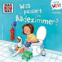 WAS IST WAS Meine Welt – Was passiert im Badezimmer?