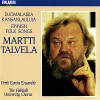 Martti Talvela – Suomalaisia kansanlauluja [Finnish Folk Songs]