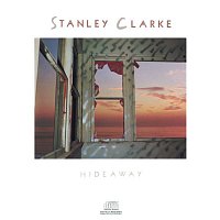 Stanley Clarke – Hideaway