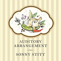 Sonny Stitt Quartet – Auditory Arrangement