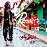 Alejandra Torres – Renacer
