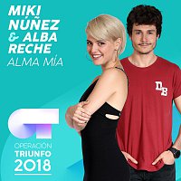 Miki Núnez, Alba Reche – Alma Mía [Operación Triunfo 2018]