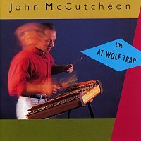 John McCutcheon – Live At Wolf Trap