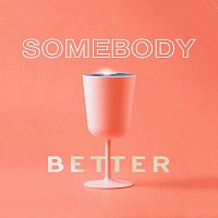 The Million – Somebody Better