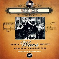 Různí interpreti – Henryk Wars Monografia kompozytora (Syrena Record Nagrania z lat trzydziestych)