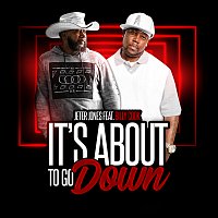 Jeter Jones, Billy Cook – It's About To Go Down