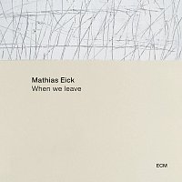 Mathias Eick – When We Leave