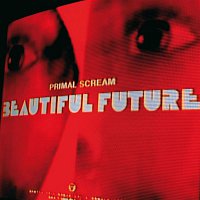 Primal Scream – Beautiful Future