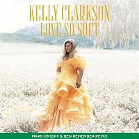 Kelly Clarkson – Love So Soft (Mark Knight & Ben Remember Remix)