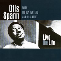 Otis Spann, Muddy Waters – Live The Life
