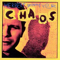 Herbert Grönemeyer – Chaos