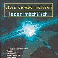 Stern Combo Meiszen – Leben mocht' ich