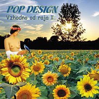 Pop Design – Vzhodno od raja I.