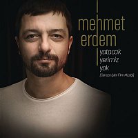 Mehmet Erdem – Yatacak Yerimiz Yok (Cenaze ?şleri Orijinal Film Muzi?i)