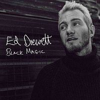 Ed Drewett – Black Magic