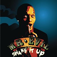 Mr. Evil – Shake It Up