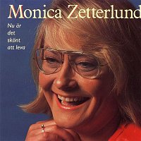 Monica Zetterlund – Nu ar det skont att leva