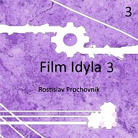 Rostislav Prochovník – Film idyla 3 FLAC
