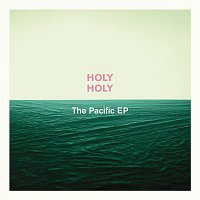 Holy Holy – The Pacific EP