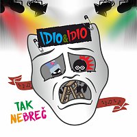 IDIO&IDIO – Tak nebreč