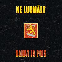 Ne Luumaet – Rahat ja pois