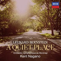 Kent Nagano, Claudia Boyle, Joseph Kaiser, Gordon Bintner, Lucas Meachem – Bernstein: A Quiet Place