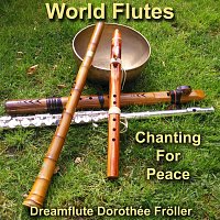 Dreamflute Dorothée Froller – World Flutes Chanting for Peace