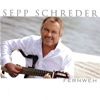Sepp Schreder – Album Fernweh