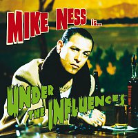 Mike Ness – Under The Influences