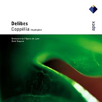 Kent Nagano & Orchestre de l'Opéra de Lyon – Delibes : Coppélia [Highlights]  -  Apex