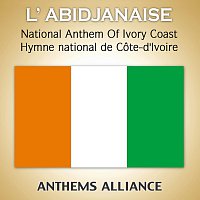 L’ Abidjanaise (National Anthem Of Ivory Coast - Hymne national de Cote-d'Ivoire)