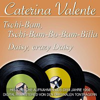 Caterina Valente – Tschi-Bam, Tschi-Bam-Bo-Bam-Billa/Daisy, crazy Daisy