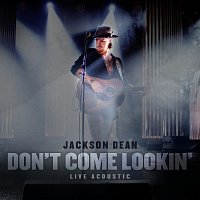 Jackson Dean – Don't Come Lookin' [Live Acoustic]
