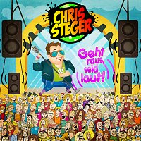Chris Steger – Geht raus, seid laut!