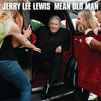 Jerry Lee Lewis – Mean Old Man [Deluxe Edition]