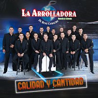 La Arrolladora Banda El Limón De René Camacho – Calidad Y Cantidad