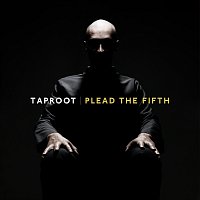 Taproot – Plead The Fifth