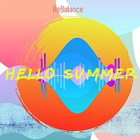 ReBalance – Hello Summer