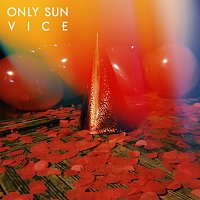 Only Sun – VICE