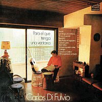 Carlos Di Fulvio – Para El Que Tenga Una Ventana